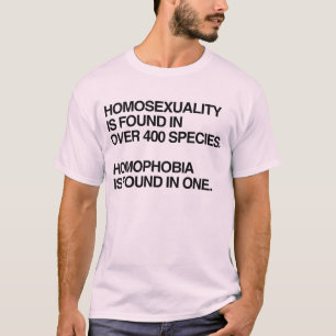 HOMOSEXUALITÄT FINDET SICH IN 400 ARTEN T - Shirt