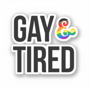 Homosexuell und müde aufkleber