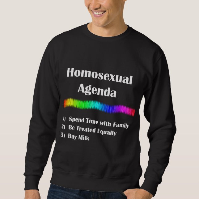 Homosexuelle Agenda Sweatshirt (Vorderseite)