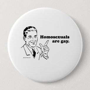 Homosexuelle sind homosexuell button