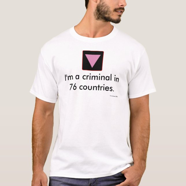 Homosexuelles ist kriminell T-Shirt (Vorderseite)