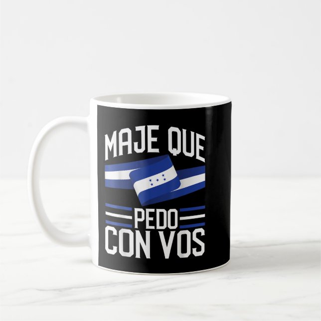 Honduras Flag Catracho Pride Maje Que Pedo Con Vo Kaffeetasse (Links)