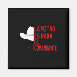 Honduras La Mitad Es Para El Comandante Magnet