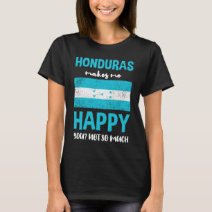 Honduras macht mich glücklich, dass du nicht so vi T-Shirt