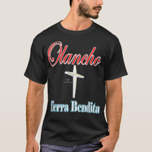 HONDURAS OLANCHO TIERRA BENDITA T-Shirt