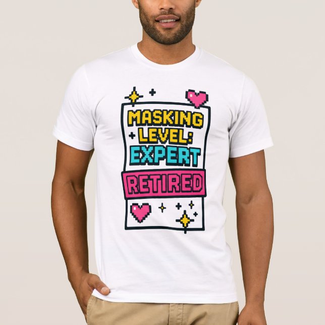 Honest Neurodivergent masking level T-Shirt (Vorderseite)