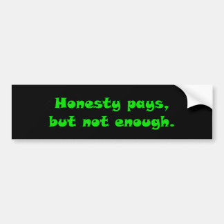 Honesty Pays Autoaufkleber
