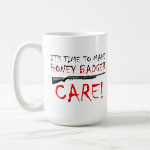 Honey Badger Care Tasse
