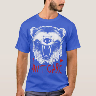 Honey Badger Design Honey Badger Dont e T-Shirt
