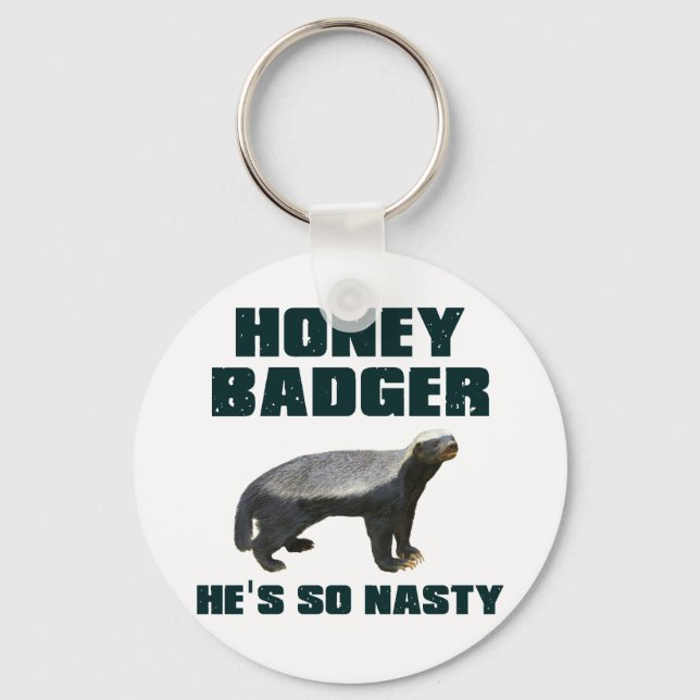 Honey Badger, er ist so Eklig Schlüsselanhänger (Vorderseite)