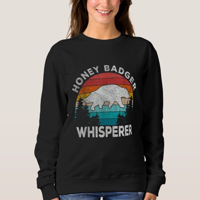 Honey Badger Whisperer Honey Badger   Badger Retro Sweatshirt (Vorderseite)