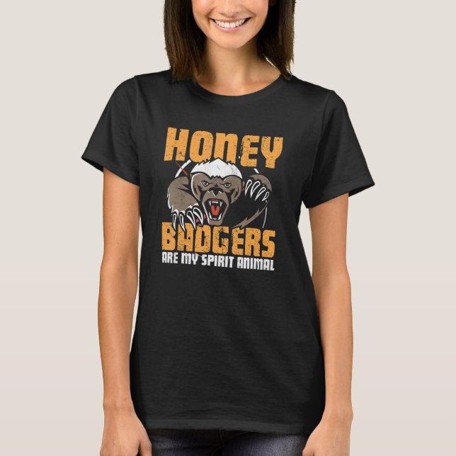 Honey Badgers My Spirit Animals  Honey Badger   T-Shirt (Vorderseite)