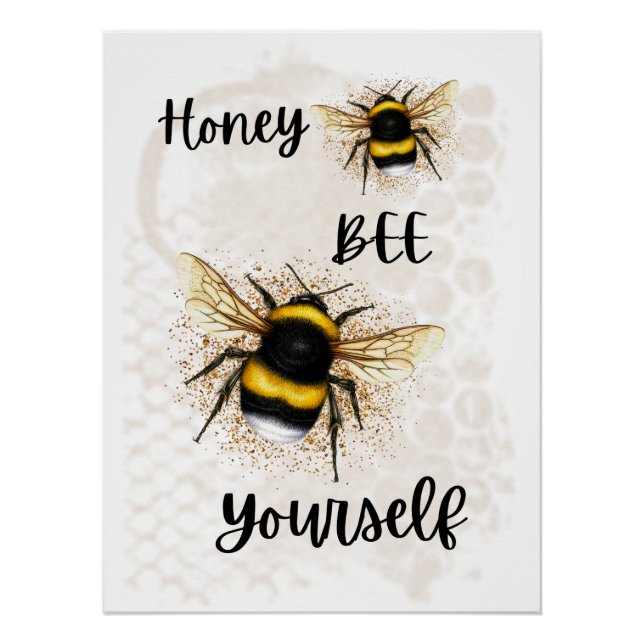 Honey Bee Sie selbst Poster (Vorderseite)