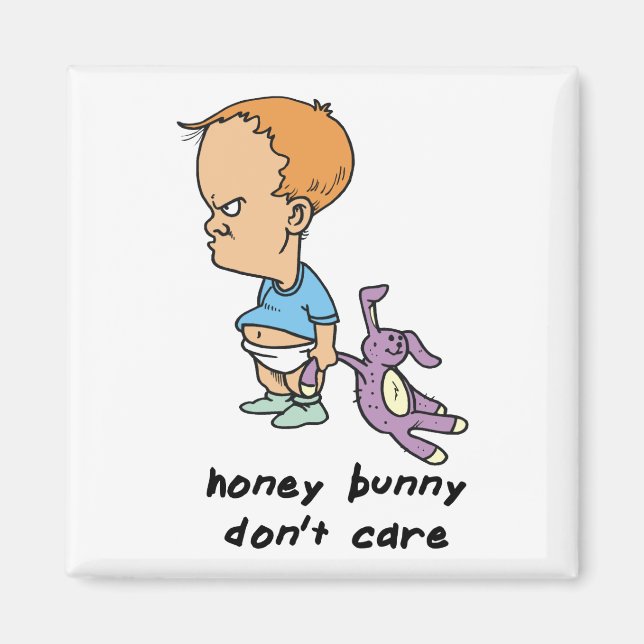 Honey Bunny kümmert sich nicht Magnet (Vorne)