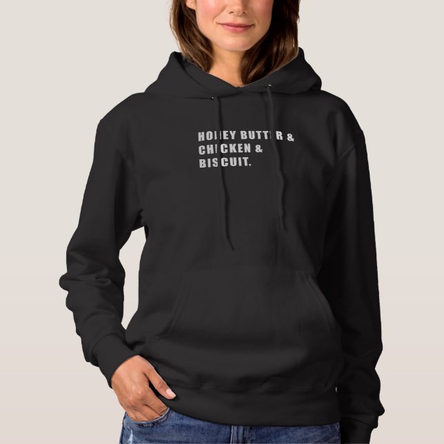Honey Butter Chicken Biscuit Funny Hoodie (Vorderseite)