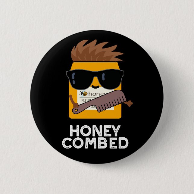Honey Combed Funny Honey Pun Dark BG Button (Vorderseite)