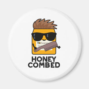 Honey Combed Funny Honey Pun Magnet