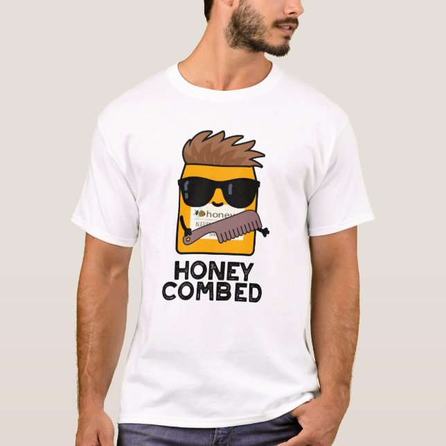 Honey Combed Funny Honey Pun T-Shirt (Vorderseite)
