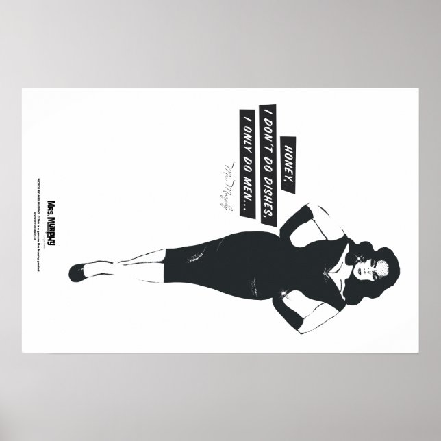 Honey, I don't do dishes, I only do men... Poster (Vorne)