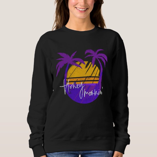 Honey Moonin Couples  Wedding Just Married Matchin Sweatshirt (Vorderseite)
