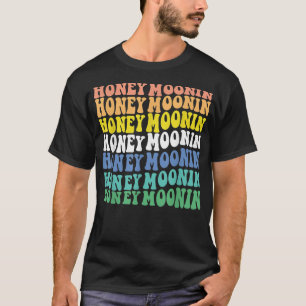 Honey Moonin Fun Honeymoon Brie and Groom Honeymo T-Shirt