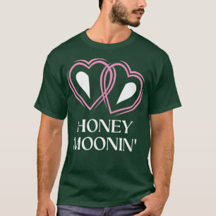 Honey Moonin Honeymoon Brautparty Neu verheiratet T-Shirt