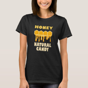 Honey Nature Ironic Sprichwort Niedlich Bienen Wil T-Shirt