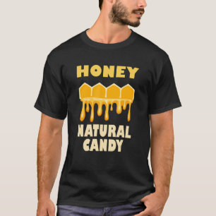 Honey Nature Ironic Sprichwort Niedlich Bienen Wil T-Shirt
