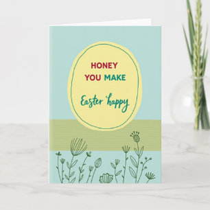 Honey You Make Easter Happy Karte