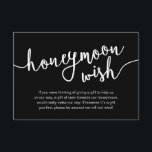 Honeymoon Fund Wish Cash, Modern Rustic Wedding Begleitkarte<br><div class="desc">Celebrate the beginning of your journey together with our elegantly rustic modern black and white theme, crafted "honeymoon wish" wedding invitation enclosed card, wish, cash. Featuring a sophisticated blend of modern script and romantic allure, each card is meticulously designed to convey the essence of your special day. Perfectly suited for...</div>