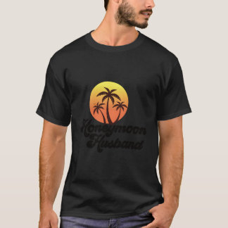 Honeymoon Husband Vacation Honeymooning T-Shirt