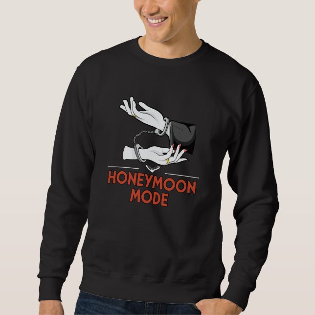 Honeymoon Mode Newlywed Wedding Honeymooner Bride  Sweatshirt (Vorderseite)