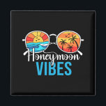 Honeymoon Vibes Couples Vacation Wedding Bride Gro Magnet<br><div class="desc">Honeymoon Vibes Couples Vacation Wedding Bride Groom</div>