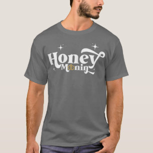 Honeymoonin Honey Moonin Bride Groom Honeym T-Shirt