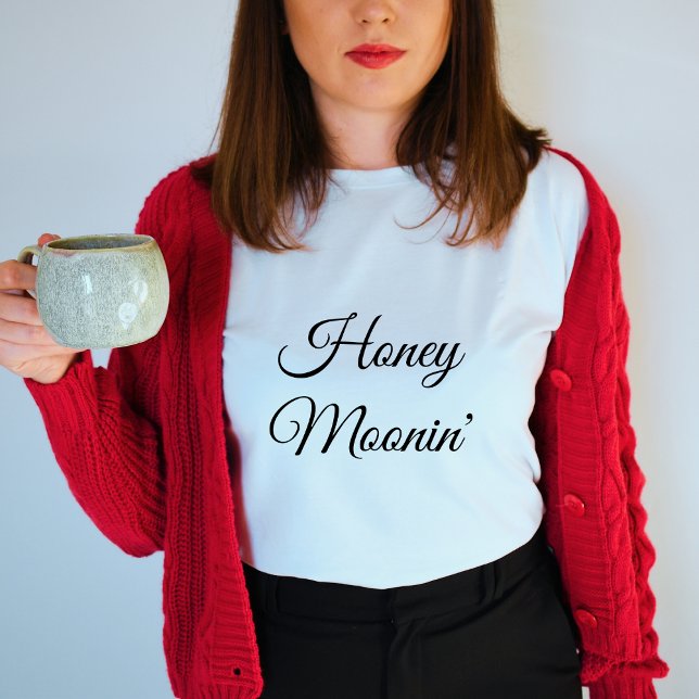 Honeymoonin's moderne schwarze Schrift White Women T-Shirt (Von Creator hochgeladen)