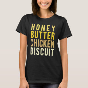 Honig-Butter-Hähnchen-Biskuit  2 T-Shirt