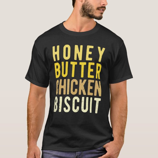 Honig-Butter-Hähnchen-Biskuit  2 T-Shirt (Vorderseite)