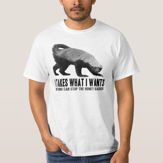 Honig-Dachs - I nimmt, was I will T-Shirt (Vorderseite)