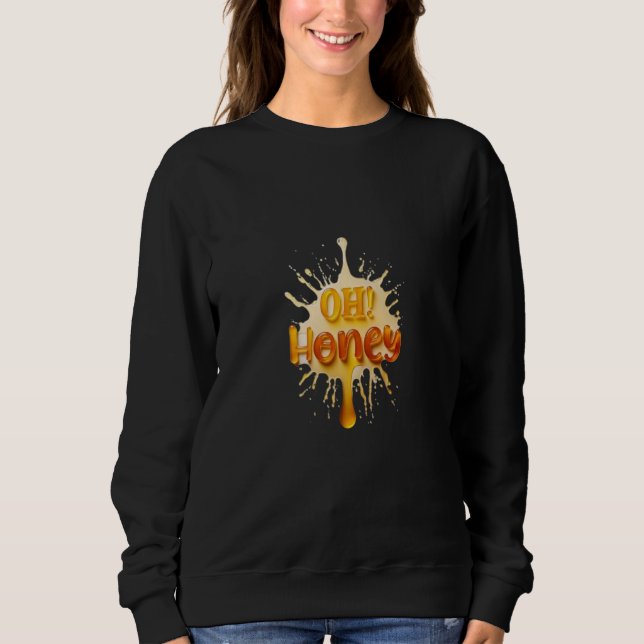 Honig-inspirierte Typografie Sweatshirt (Vorderseite)
