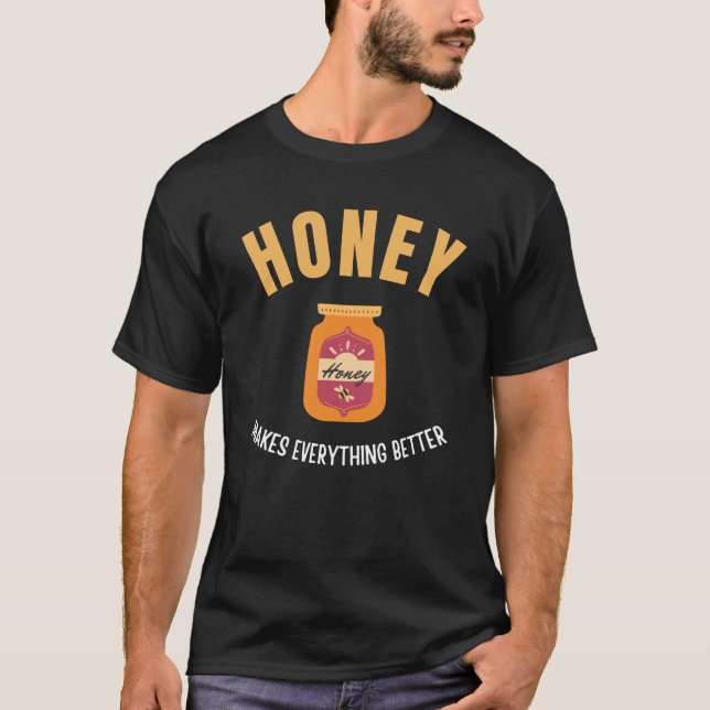Honig macht alles besser T-Shirt (Vorderseite)