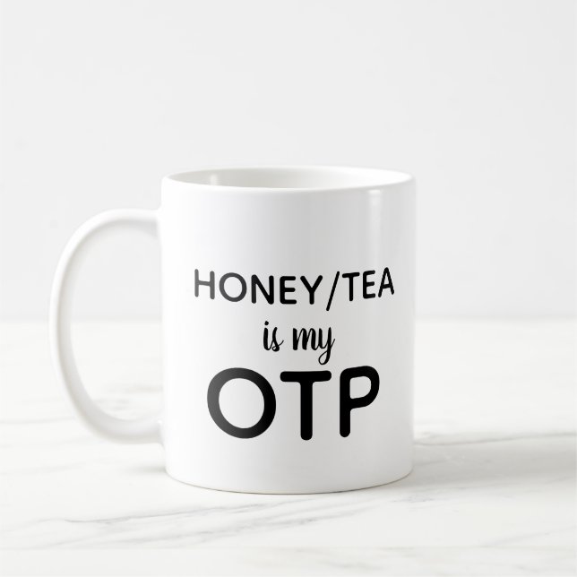 Honig/Tee ist mein OTP Tasse (Links)