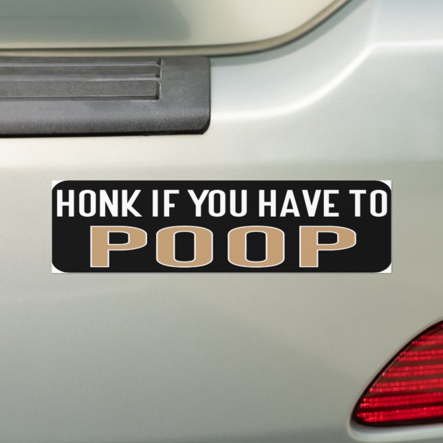 Honk If You Have to Poop Autoaufkleber (Auf Auto)