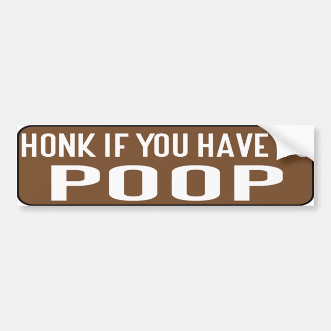 Honk If You Have to Poop Autoaufkleber (Vorne)