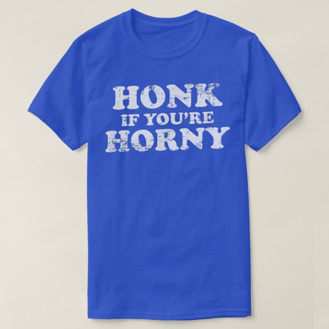 Honk If You Horny T-Shirt (Design vorne)