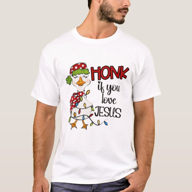 Honk if You Love Jesus Funny Christmas T shirt  (Vorderseite)