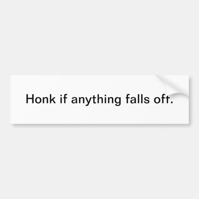 Honk, wenn alles herunterfällt - Autoaufkleber (Vorne)