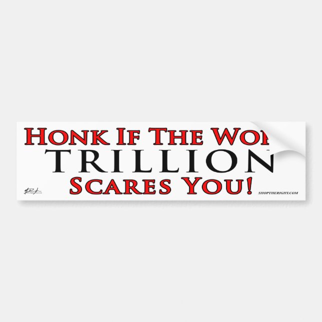 Honk wenn Schrecken Trillion Sie Autoaufkleber (Vorne)
