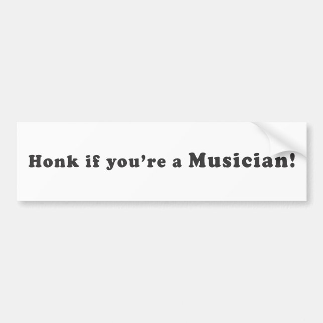 Honk, wenn Sie ein Musiker sind! Autoaufkleber (Vorne)