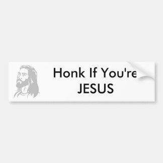 Honk, wenn Sie JESUS sind Autoaufkleber
