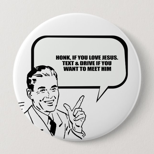 Honk wenn Sie Liebe Jesus Button (Vorderseite)
